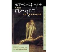 Stuart Clark Bengt Ankarloo The Witchcraft and Magic in Europe (Tascabile)