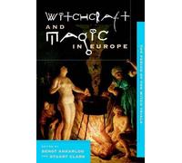 Stuart Clark The Witchcraft and Magic in Europe (Tascabile)