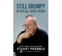 Stuart Colin Prebble Still Grumpy After All These Years (Copertina rigida)