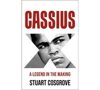 Stuart Cosgrove Cassius X (Copertina rigida)