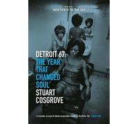 Stuart Cosgrove Detroit 67 (Tascabile) Soul Trilogy
