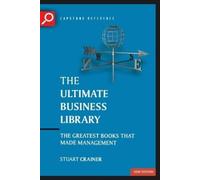 Stuart Crainer The Ultimate Business Library (Tascabile) Ultimate Series