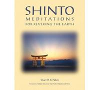 Stuart D. B. Picken Shinto Meditations for Revering the Earth (Tascabile)