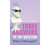 Stuart Dalton Three Answers to the Question "What Is Philosophy?" (Tascabile)