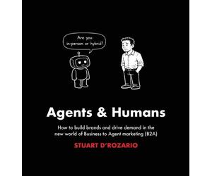 Stuart D'Rozario Agents & Humans (Copertina rigida)