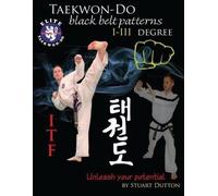 Stuart Dutton Taekwon Do ITF Black Belt Patterns (Tascabile)