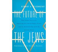 Stuart E. Eizenstat The Future of the Jews (Tascabile)