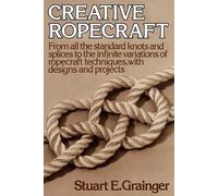 Stuart E. Grainger Creative Ropecraft (Tascabile)