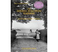 Stuart Edgar John M Sinton The Solway Junction Railway (Tascabile)