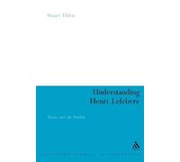 Stuart Elden Understanding Henri Lefebvre (Tascabile)