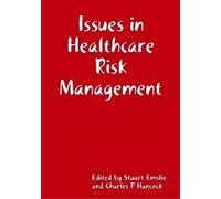 Stuart Emslie Charles Hancock Issues in Healthcare Risk Management (Tascabile)