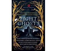 Stuart Evers Mark Haddon Sarah Perry Kamila Shamsie Jea Eight Ghosts (Tascabile)