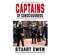 Stuart Ewen Captains Of Consciousness Advertising And The Social Roo (Tascabile)