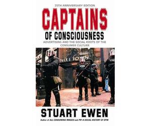 Stuart Ewen Captains Of Consciousness Advertising And The Social Roo (Tascabile)