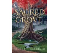 The Sacred Grove: Legacy of Shadows: 1
