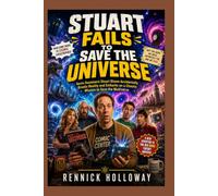 Stuart Fails to Save the Universe: Kevin Sussman’s Stuart Bloom Accidentally Breaks Reality and Embarks on a Chaotic Mission to Save the Multiverse