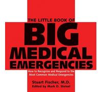 Stuart Fischer Mark D. Stei The Little Book of Big Medical Emergenc (Tascabile)
