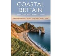 Stuart Fisher Coastal Britain: England and Wales (Tascabile)