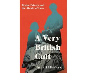 Stuart Flinders A Very British Cult (Tascabile)