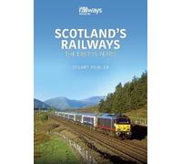 Stuart Fowler Scottish Railways: The Last 15 Years (Tascabile)