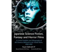 Stuart Galbraith I Japanese Science Fiction, Fantasy and Horror Film (Tascabile)