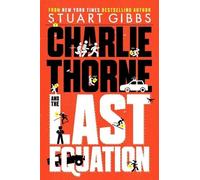 Stuart Gibbs Charlie Thorne and the Last Equation (Copertina rigida)