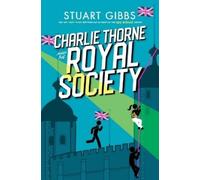 Stuart Gibbs Charlie Thorne and the Royal Society (Copertina rigida)