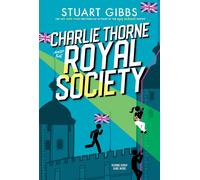 Stuart Gibbs Charlie Thorne and the Royal Society (Tascabile) Charlie Thorne