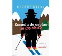 Stuart Gibbs Escuela de Espías En Las Nieves (Spy Ski School) (Copertina rigida)