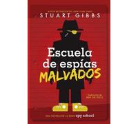 Stuart Gibbs Escuela de Espías Malvados (Evil Spy School) (Copertina rigida)