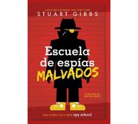 Stuart Gibbs Escuela de Espías Malvados (Evil Spy School) (Copertina rigida)