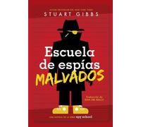 Stuart Gibbs Escuela de espías malvados (Evil Spy School) (Tascabile) Spy School