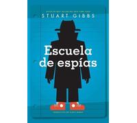 Stuart Gibbs Escuela de Espías (Spy School) (Copertina rigida) Spy School
