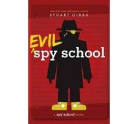 Stuart Gibbs Evil Spy School (Copertina rigida) Spy School