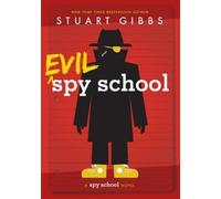 Stuart Gibbs Evil Spy School (Copertina rigida) Spy School