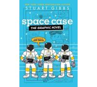 Stuart Gibbs Space Case the Graphic Novel (Tascabile)