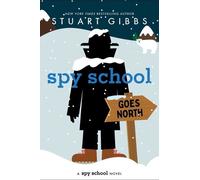 Stuart Gibbs Spy School Goes North (Copertina rigida) Spy School