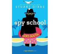 Stuart Gibbs Spy School Goes South (Copertina rigida) Spy School