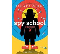 Stuart Gibbs Spy School Project X (Copertina rigida) Spy School
