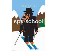 Stuart Gibbs Spy Ski School (Copertina rigida) Spy School