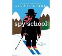Stuart Gibbs Spy Ski School (Tascabile) Spy School