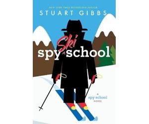 Stuart Gibbs Spy Ski School (Tascabile) Spy School