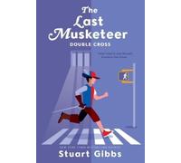 Stuart Gibbs The Last Musketeer #3: Double Cross (Tascabile) Last Musketeer