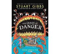 Stuart Gibbs The Quest of Danger (Copertina rigida) Once Upon a Tim