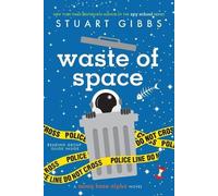 Stuart Gibbs Waste of Space (Tascabile) Moon Base Alpha