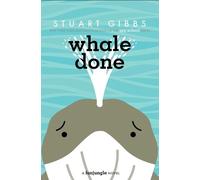 Stuart Gibbs Whale Done (Copertina rigida) Funjungle