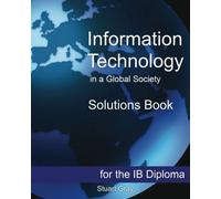 Stuart Gray Information Technology in a Global Society Solutions Boo (Tascabile)