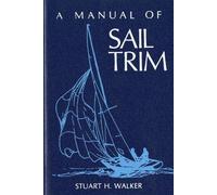 Stuart H. Walker The Manual of Sail Trim (Tascabile)