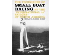 Stuart H. Walker The Techniques of Small Boat Racing (Tascabile)
