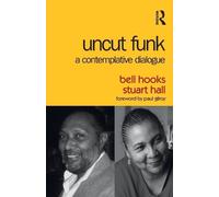 Stuart Hall bell hooks Uncut Funk (Tascabile)